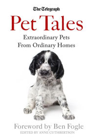 Title: Pet Tales: Extraordinary Pets From Ordinary Homes, Author: Anne Cuthbertson