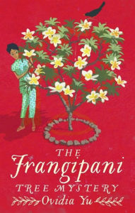 Free online downloadable book The Frangipani Tree Mystery 9781472125200 by Ovidia Yu (English literature)