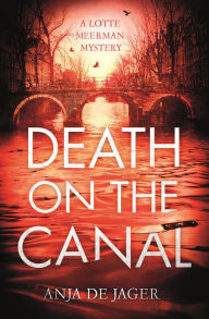 Title: Death on the Canal, Author: Anja de Jager