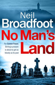 Title: No Man's Land: A fast-paced thriller with a killer twist, Author: Neil Broadfoot