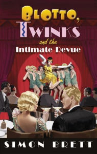 Title: Blotto, Twinks and the Intimate Revue, Author: Simon Brett