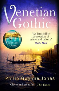 Title: Venetian Gothic, Author: Philip Gwynne Jones