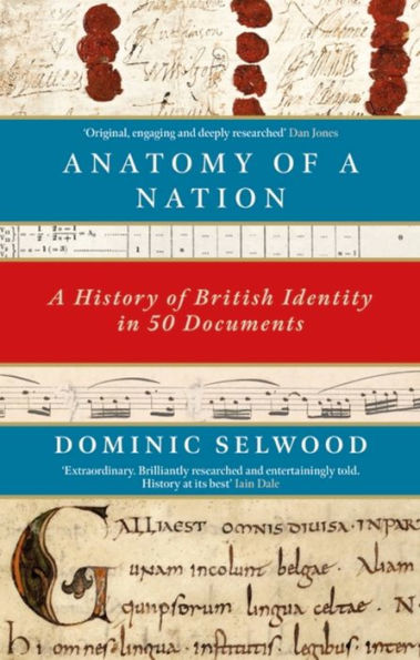 Anatomy of A Nation: History British Identity 50 Documents