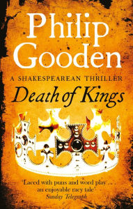 Title: Death of Kings: Book 2 in the Nick Revill series, Author: Philip Gooden