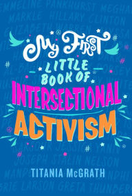 Pdf books free download for kindle My First Little Book of Intersectional Activism