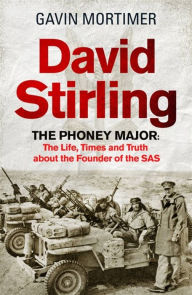 Download spanish textbook David Stirling: The Phoney Major: The Life, Times and Truth about the Founder of the SAS 9781472134592 by Gavin Mortimer iBook MOBI DJVU (English Edition)