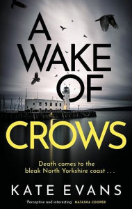Free download book A Wake Of Crows: The first in a completely thrilling new police procedural series set in Scarborough in English iBook DJVU FB2 by Kate Evans
