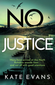 Title: No Justice, Author: Kate Evans