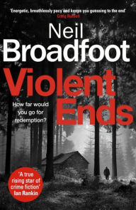 Title: Violent Ends, Author: Neil Broadfoot