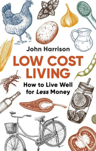 Low-Cost Living 2nd Edition: How to Live Well for Less Money