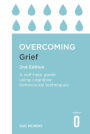 Overcoming Grief 2nd Edition: A Self-Help Guide Using Cognitive Behavioural Techniques