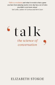 Title: Talk: The Science of Conversation, Author: Elizabeth Stokoe