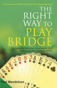 Title: Right Way to Play Bridge, Author: Paul Mendelson