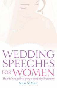 Title: Wedding Speeches For Women, Author: Suzan St Maur