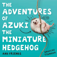 Title: The Adventures of Azuki the Miniature Hedgehog and Friends, Author: Shuichi Tsunoda