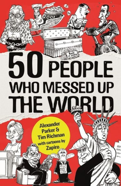 50 People Who Messed up the World