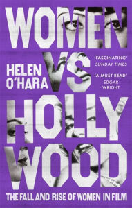 Free e books download links Women vs Hollywood: The Fall and Rise of Women in Film 9781472144447