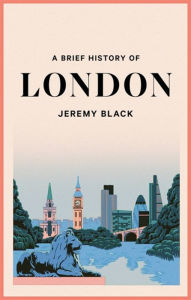 Pdf ebooks download forum A Brief History of London: The International City