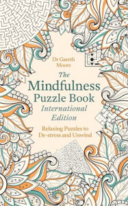 Electronic free download books The Mindfulness Puzzle Book International Edition: Relaxing Puzzles to De-stress and Unwind