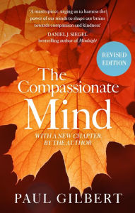 Title: The Compassionate Mind, Author: Paul Gilbert