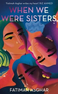 Title: When We Were Sisters, Author: Fatimah Asghar