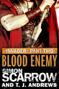 Title: Invader: Blood Enemy (2 in the Invader Novella Series), Author: Simon Scarrow