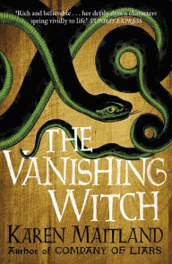 Title: The Vanishing Witch: A dark historical tale of witchcraft and rebellion, Author: Karen Maitland
