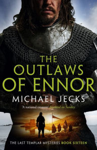 Title: The Outlaws of Ennor (Knights Templar Series #16), Author: Michael Jecks