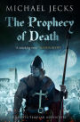The Prophecy of Death (Knights Templar Series #25)