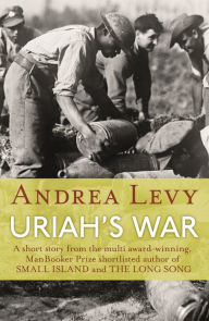 Title: Uriah's War, Author: Andrea Levy