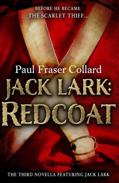 Jack Lark: Redcoat (A Jack Lark Short Story): A military adventure novella of a roguish young hero