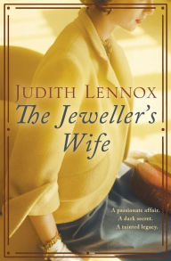 Title: The Jeweller's Wife: A compelling tale of love, war and temptation, Author: Judith Lennox