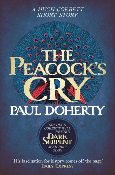 The Peacock's Cry (Hugh Corbett Novella): A murder mystery from the heart of medieval England