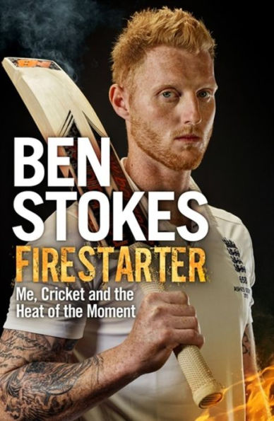 Firestarter: Me, Cricket and the Heat of Moment