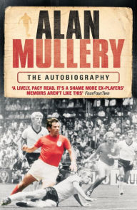 Title: Alan Mullery Autobiography, Author: Alan Mullery