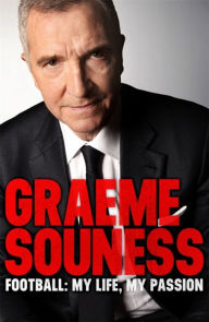 Title: Graeme Souness - Football: My Life, My Passion, Author: Graeme Souness