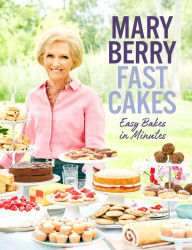Title: Fast Cakes: Easy Bakes in Minutes, Author: Mary Berry