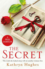Title: The Secret: A free sample, Author: Kathryn Hughes