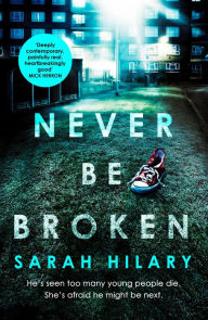 Title: Never Be Broken (D.I. Marnie Rome 6), Author: Sarah Hilary