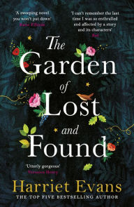 Title: The Garden of Lost and Found: The gripping tale of the power of family love, Author: Harriet Evans