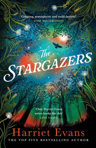 Title: The Stargazers: A captivating, magical love story with a breathtaking twist, Author: Harriet Evans