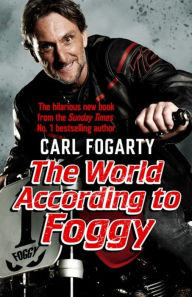 Title: The World According to Foggy, Author: Carl Fogarty
