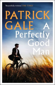 Title: A Perfectly Good Man, Author: Patrick Gale