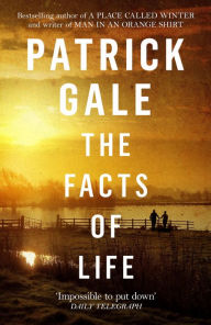 Title: The Facts of Life, Author: Patrick Gale