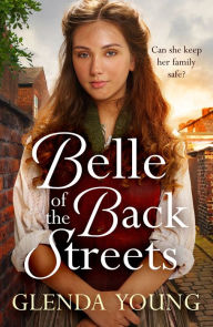 Title: Belle of the Back Streets: A powerful, heartwarming saga, Author: Glenda Young