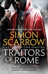 Free downloaded e books Traitors of Rome (Eagles of the Empire 18) by Simon Scarrow 9781472258403 (English literature)