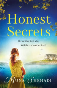 Title: Honest Secrets, Author: Muna Shehadi
