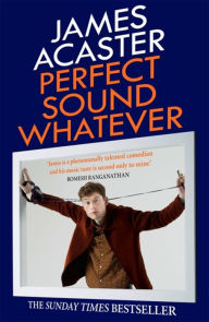 Free download audio books mp3 Perfect Sound Whatever by James Acaster