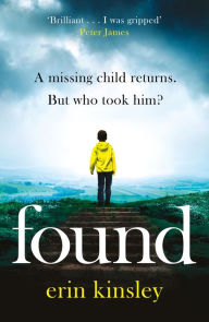 Title: Found: the absolutely gripping and emotional bestselling thriller, Author: Erin Kinsley