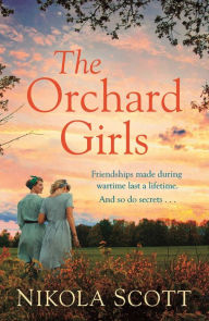 Free audio books m4b download The Orchard Girls by Nikola Scott